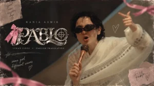 Hania Aamir - Pablo (English Translation) Lyrics